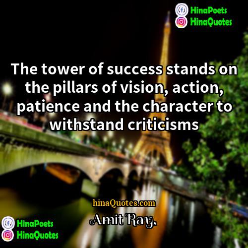 Amit Ray Quotes | The tower of success stands on the